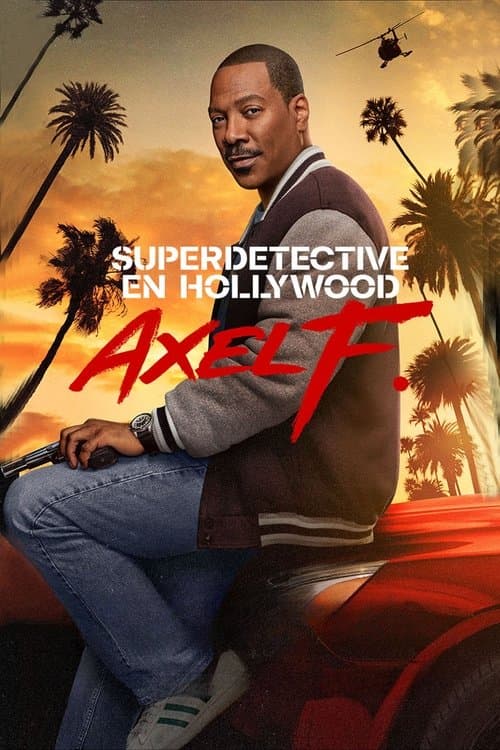 Póster de Beverly Hills Cop Axel F - Superdetective en Hollywood: Axel F.