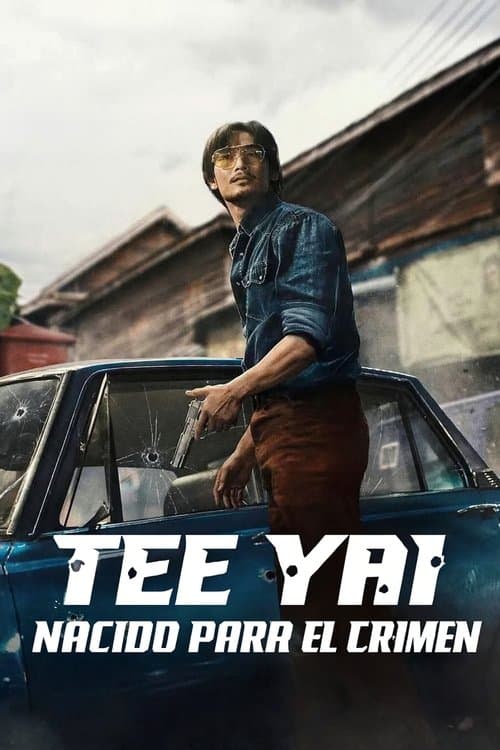Póster de Tee Yai: Nacido para el crimen
