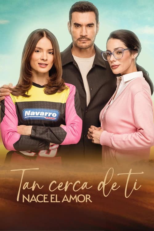Póster de Tan cerca de ti, nace el amor
