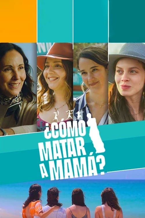 Póster de ¿Cómo matar a mamá?