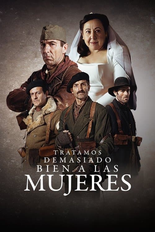 Póster de Tratamos demasiado bien a las mujeres