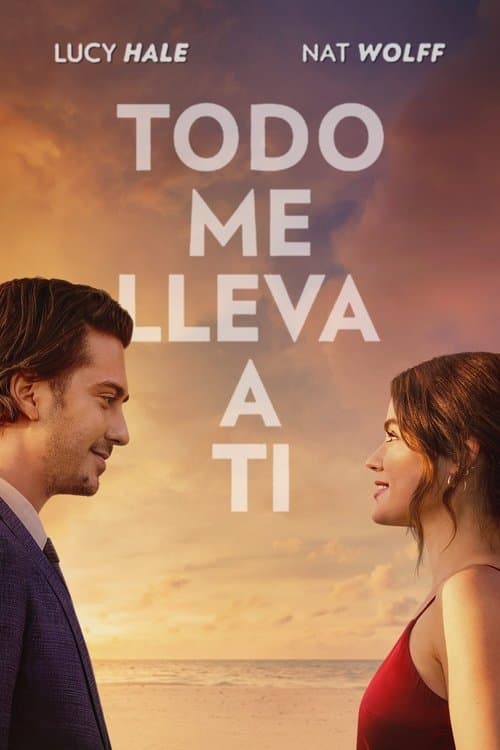 Póster de Todo me lleva a ti