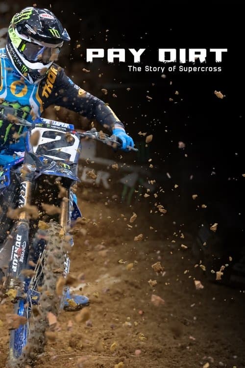 Póster de Pay Dirt: The Story of Supercross