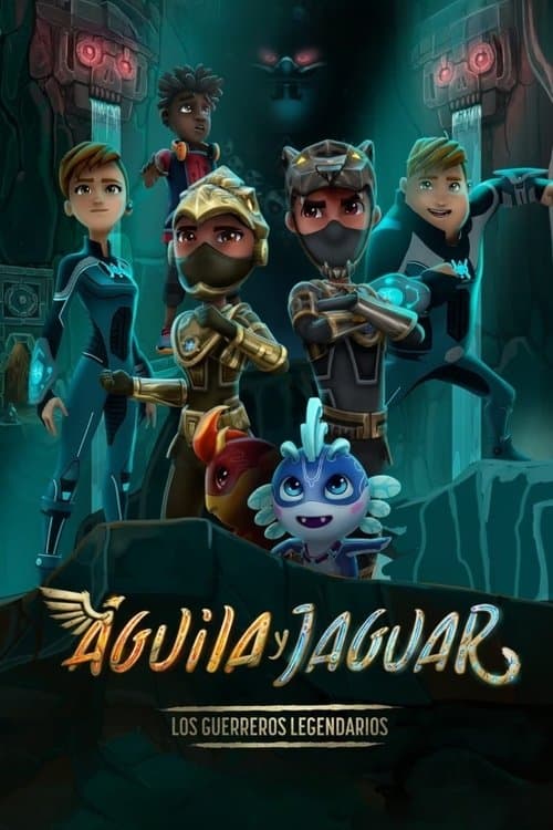 Aguila y Jaguar: Los guerreros legendarios