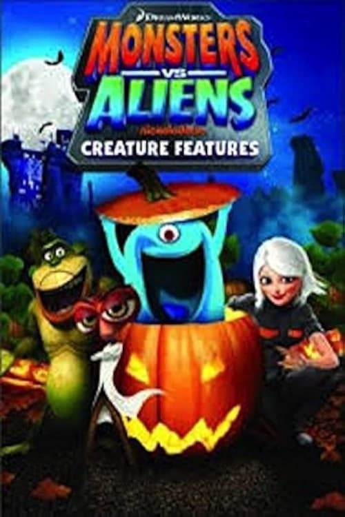 Monsters vs Aliens - Creature Features
